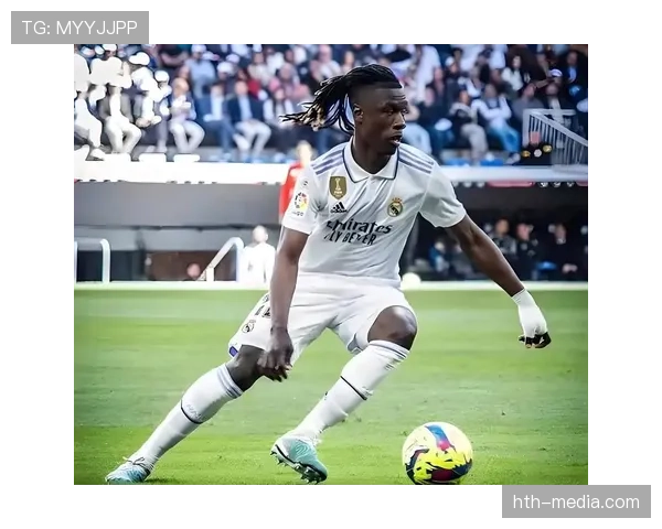 卡马文加有望成为皇马中场新核心，未来发展方向备受关注